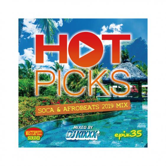 Hot Picks -Soca & Afrobeats 2019 Mix- / DJ KIXXX (MASTERPIECE SOUND)